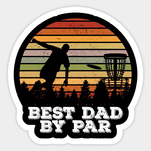 Best Dad By Par Disc Golf vintage Sticker by creativity-w